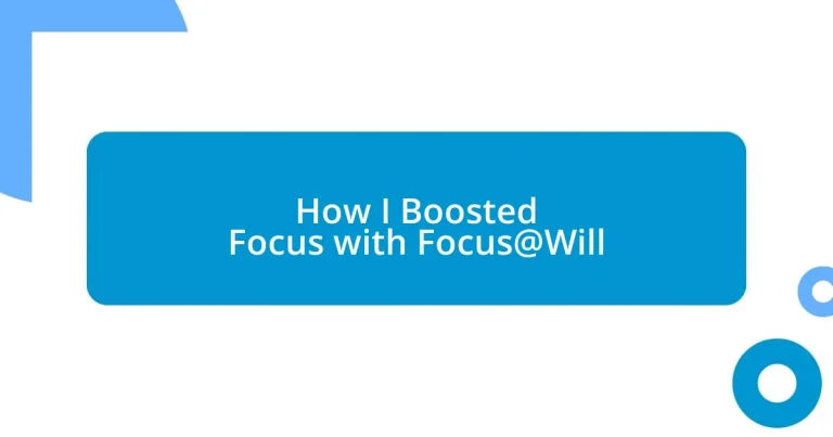How I Boosted Focus with Focus@Will
