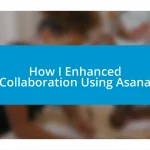 How I Enhanced Collaboration Using Asana