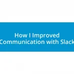 How I Improved Communication with Slack
