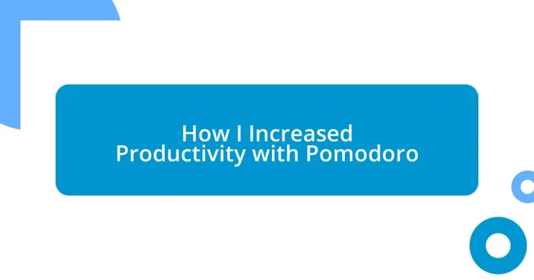 How I Increased Productivity with Pomodoro