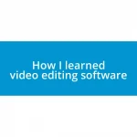 How I learned video editing software