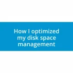 How I optimized my disk space management