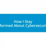 How I Stay Informed About Cybersecurity