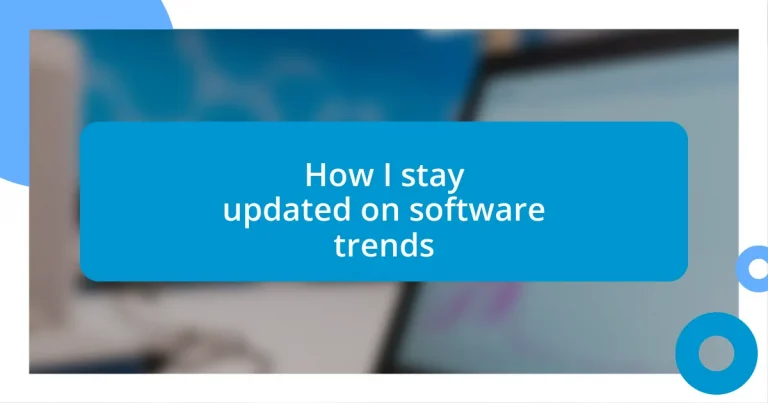 How I stay updated on software trends