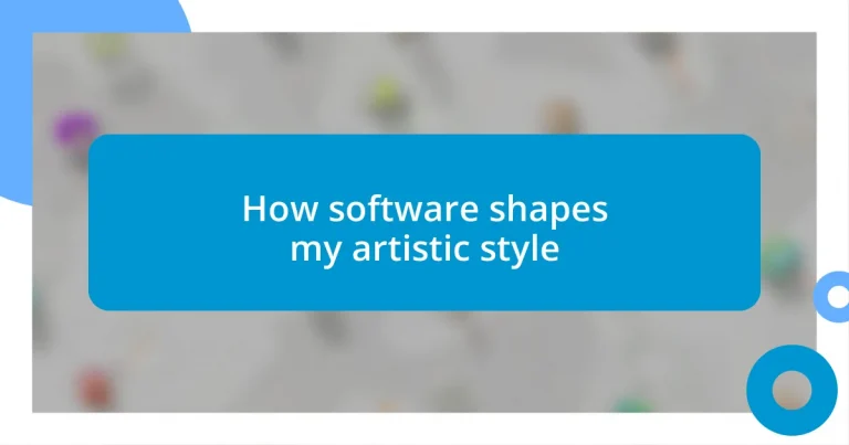 How software shapes my artistic style