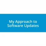My Approach to Software Updates