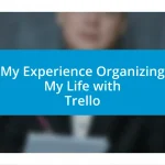 My Experience Organizing My Life with Trello