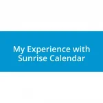 My Experience with Sunrise Calendar