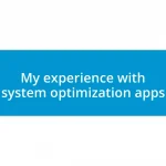 My experience with system optimization apps
