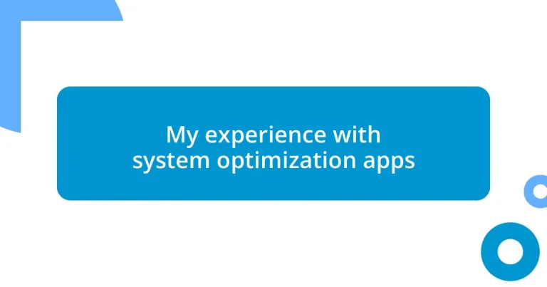 My experience with system optimization apps