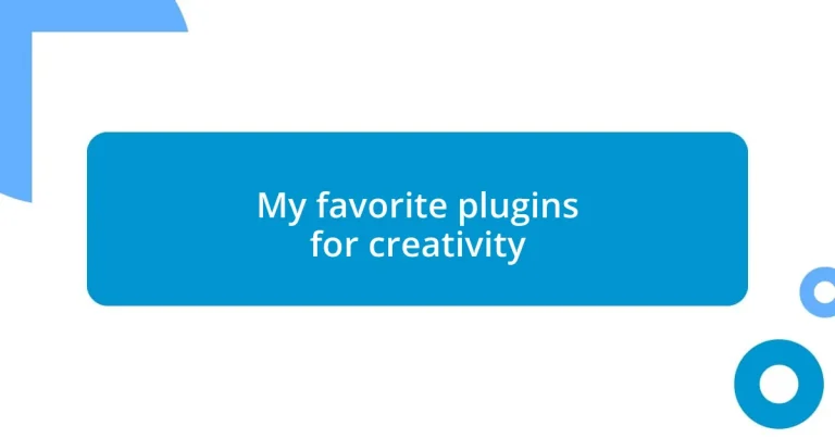 My favorite plugins for creativity