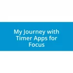 My Journey with Timer Apps for Focus