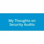 My Thoughts on Security Audits