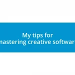 My tips for mastering creative software