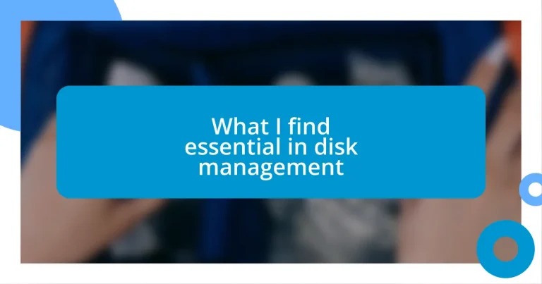 What I find essential in disk management