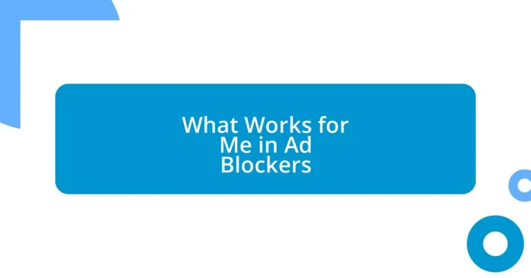 What Works for Me in Ad Blockers