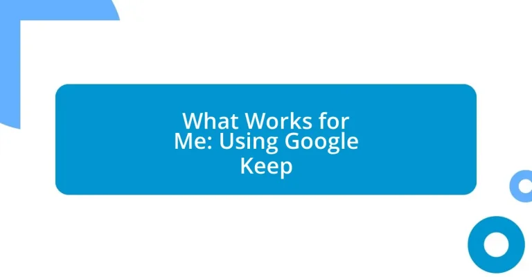 What Works for Me: Using Google Keep