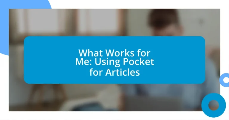 What Works for Me: Using Pocket for Articles