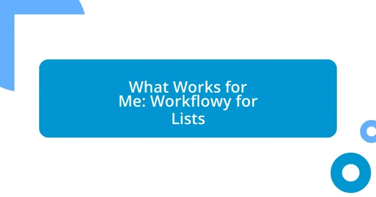 What Works for Me: Workflowy for Lists