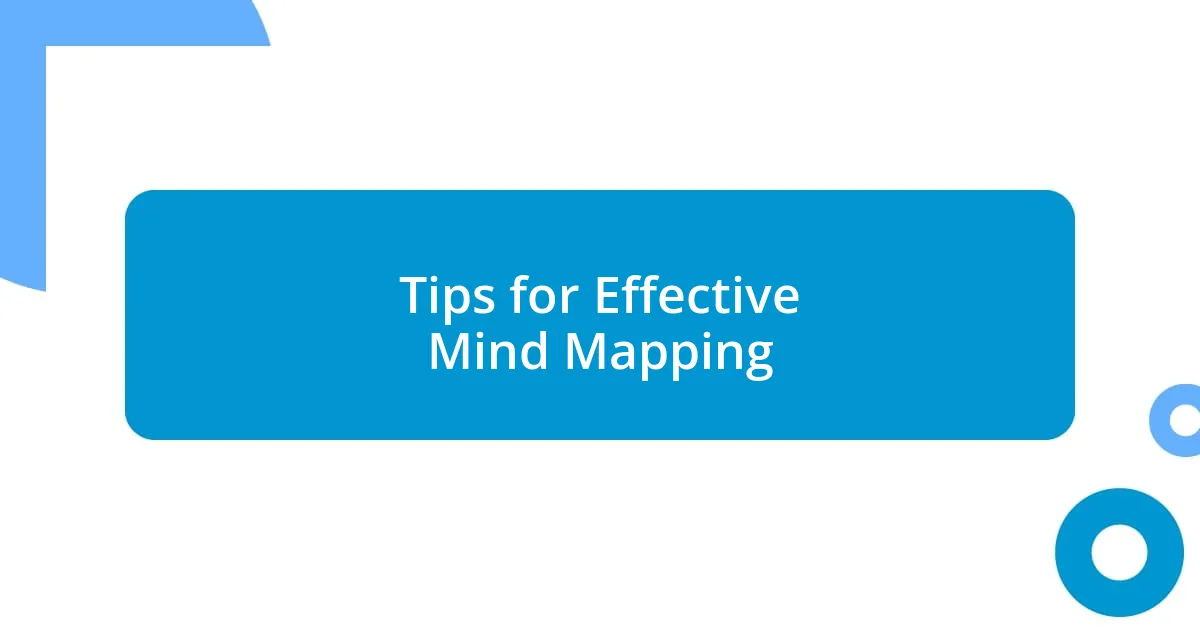 Tips for Effective Mind Mapping