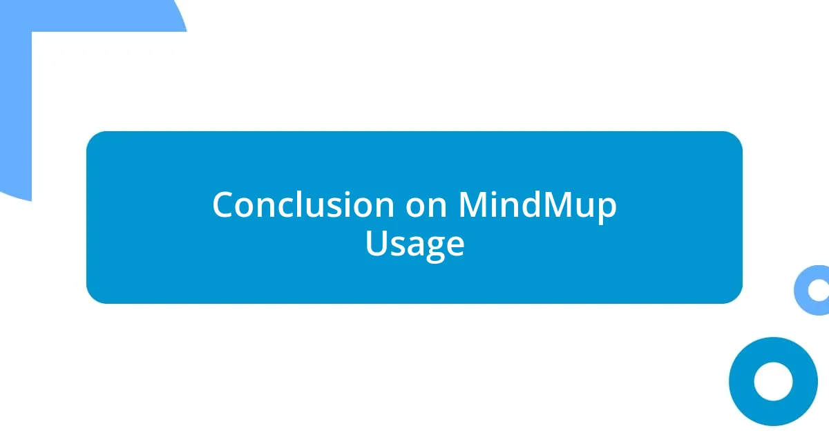 Conclusion on MindMup Usage