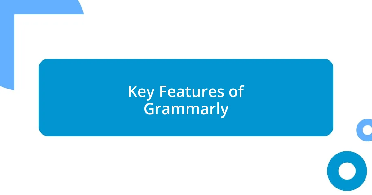 Key Features of Grammarly