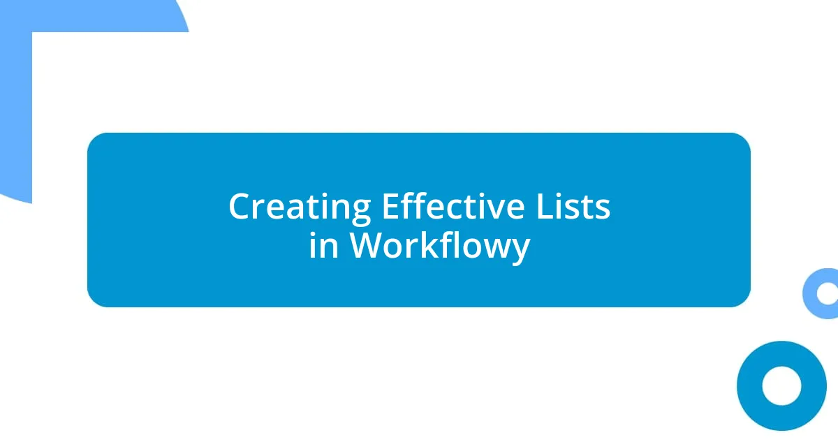 Creating Effective Lists in Workflowy